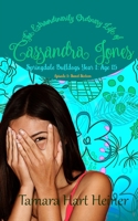 Episode 5: Sweet Sixteen: The Extraordinarily Ordinary Life of Cassandra Jones 1947307630 Book Cover