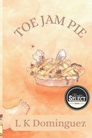 Toe Jam Pie 1537732676 Book Cover