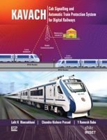 Kavach: Cab Signalling & Automatic Train Protection System for Digital Railways 9395038357 Book Cover