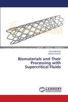 Biomaterials and Their Processing with Supercritical Fluids 3659545996 Book Cover