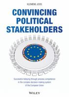 Convincing Political Stakeholders - Successful Lobbying Through Process Competence in the Complex Decision-Making System of the European Union 3527508651 Book Cover