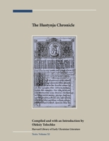 The Hustyn' Chronicle (Harvard Library of Early Ukrainian Literature:  Texts) 1932650032 Book Cover