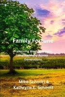 Family Fortune: Preserving Wealth, Legacy, and Harmony Across Generations B0DH8C1LMY Book Cover