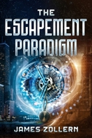 The Escapement Paradigm (The Protocol Series) B0H5YK3JTG Book Cover