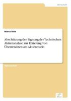 Abschätzung Der Eignung Der Technischen Aktienanalyse Zur Erzielung Von Überrenditen Am Aktienmarkt (German Edition) 3838632710 Book Cover