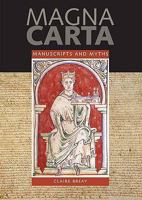 "Magna Carta": Manuscripts and Myths 0712347437 Book Cover