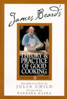 James Beard's Theory & Practice of Good Cooking 0890431086 Book Cover