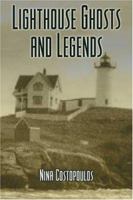 Lighthouse Ghosts and Legends (Haunted Lights) 1575871734 Book Cover