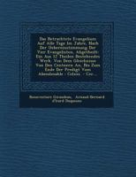 Das Betrachtete Evangelium Auf Alle Tage Im Jahre, Nach Der Uebereinstimmung Der Vier Evangelisten, Abgetheilt: Ein Aus 12 Theilen Bestehendes Werk. Von Dem Gleichnisse Von Den Centnern An, Bis Zum En 1271980592 Book Cover