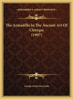 The Armadillo In The Ancient Art Of Chiriqui 1169623611 Book Cover