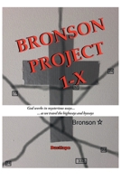 Bronson Project 1-X 1098073053 Book Cover