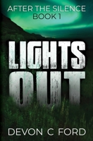 LIGHTS OUT: Book 1: After The Silence B09TN9VTFD Book Cover