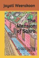 The Mansion of Sakra: An adaptation of "The Great Tunnel" based on a previous life of the Buddha 1795782358 Book Cover