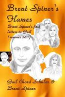 Brent Spiner's Flames: Brent Spiner's First Letters to Gail (Summer 2011) 1534650520 Book Cover