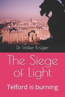 The Siege of Light: Telford is burning B0FSS89VVW Book Cover