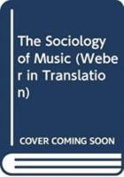 The Sociology of Music 0415572363 Book Cover
