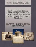 Bank of America National Trust & Savings Ass'n v. U.S. U.S. Supreme Court Transcript of Record with Supporting Pleadings 1270630016 Book Cover