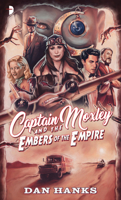 Captain Moxley and the Embers of the Empire 0857668722 Book Cover