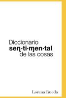Diccionario Sentimental de Las Cosas 1719919658 Book Cover