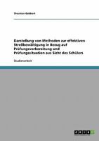 Darstellung von Methoden zur effektiven Stre�bew�ltigung in Bezug auf Pr�fungsvorbereitung und Pr�fungssituation aus Sicht des Sch�lers 3638656438 Book Cover