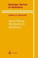 Smoothing Methods in Statistics (Springer Series in Statistics) 0387947167 Book Cover