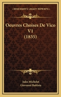 Oeuvres Choises De Vico V1 (1835) 1168476607 Book Cover