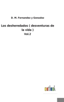 Los desheredados ( desventuras de la vida ): Vol.2 3752480564 Book Cover