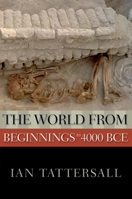 The World from Beginnings to 4000 BCE 0195333152 Book Cover