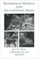 Handbook of Mammals of the South-Central States 0807118192 Book Cover