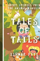Tales of Tails: Short Stories from the Animal Kingdom B0D361LYTT Book Cover