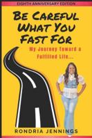Be Careful What You Fast For B0FZFTPGF2 Book Cover