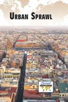 Urban Sprawl (Current Controversies) 0737739665 Book Cover