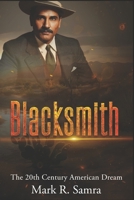 Blacksmith: The 20th Century American Dream B0CJ3X9CRL Book Cover