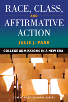 Race, Class, and Affirmative Action: College Admissions in a New Era B0FH5ZY2KL Book Cover