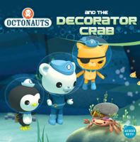 Octonauts and the Decorator Crab 0448487241 Book Cover