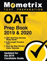 Oat Prep Book 2019 & 2020 - Oat Test Prep Secrets Study Guide, Full-Length Practice Test, Step-By-Step Review Video Tutorials: (updated for the 2019 Candidate Guide) 1516711440 Book Cover