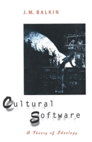 Cultural Software: A Theory of Ideology 0300072880 Book Cover