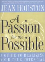 A Passion for the Possible: A Guide to Realizing Your True Potential 0062515322 Book Cover