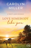 Love Somebody Like You 1922667242 Book Cover