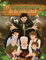 El zapatero de la felicidad (Spanish Edition) 9560312987 Book Cover