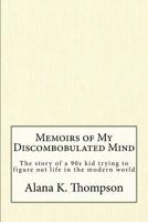 Memoirs of My Discombobulated Mind 1981678123 Book Cover