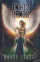 IN HIS HANDS 1545660522 Book Cover