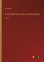 In and About Drury Lane, and Other Papers: Vol. 2 3368929577 Book Cover