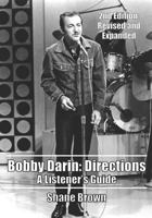 Bobby Darin: Directions, A Listener's Guide 1518615244 Book Cover