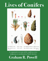 Lives of Conifers: A Comparative Account of the Coniferous Trees Indigenous to Northeastern North America 1554554799 Book Cover