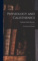 Physiology and Calisthenics: For Schools and Families 1016258925 Book Cover