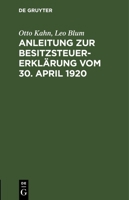 Anleitung zur Besitzsteuererklärung vom 30. April 1920 3112675398 Book Cover