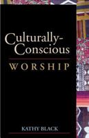 Culturally-Conscious Worship 0827204817 Book Cover