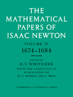 The Mathematical Papers of Isaac Newton: Volume 4, 1674-1684 0521045835 Book Cover