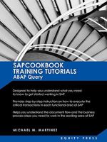 Sap Training Tutorials: Sap Abap Query And Sap Query Cookbook: Sapcookbook Training Tutorials Abap Query (Sapcookbook Sap Training Resource Manuals) 1603321322 Book Cover